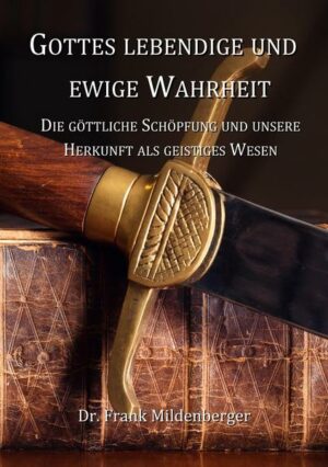 Gottes lebendige und ewige Wahrheit