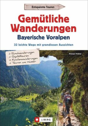 Gemütliche Wanderungen in den Bayerischen Voralpen