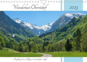 Wanderlust Oberstdorf 2023 (Wandkalender 2023 DIN A4 quer)