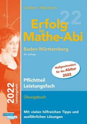 Erfolg im Mathe-Abi 2022 Pflichtteil Leistungsfach Baden-Württemberg