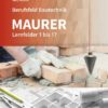 Berufsfeld Bautechnik Maurer. Schülerband. Lernfelder 1-17