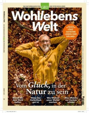 Wohllebens Welt / Wohllebens Welt 11/2021 - Vom Glück