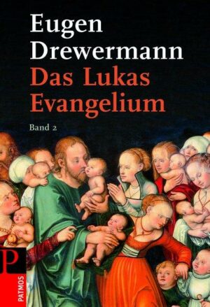 Das Lukas-Evangelium. Bilder erinnerter Zukunft