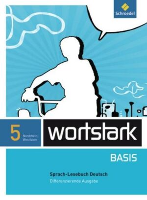 Wortstark Basis 5. SprachLeseBuch. Differenzierende Ausgabe. Nordrhein-Westfalen