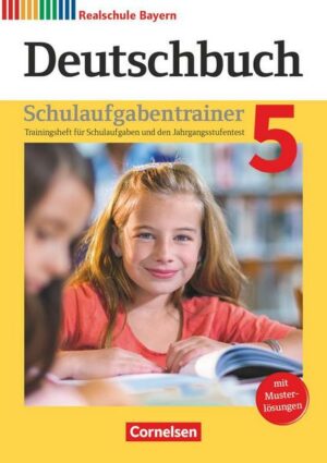 Deutschbuch - Realschule Bayern 5. Jahrgangsstufe - Schulaufgabentrainer mit Lösungen