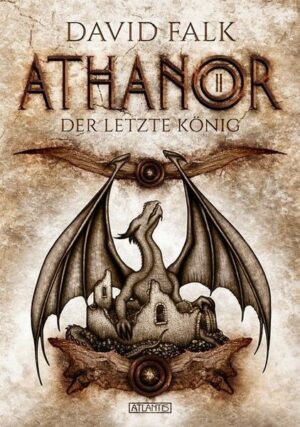 Athanor 2: Der letzte König