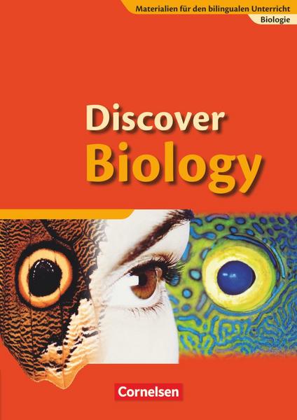 Discover Biology 1. Schülerbuch. 7./8. Schuljahr. Sekundarstufe 1