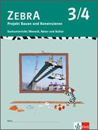 ZEBRA / Projekt Bauen und Konstruieren 3./4. Schuljahr