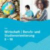Auer Wirtschaft - Berufs- und Studienorientierung. Schülerbuch Klassen 8-10. Ausgabe Baden-Württemberg