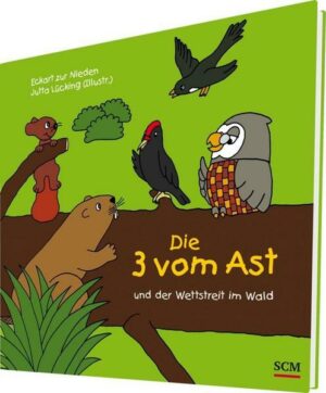 Die Drei vom Ast und der Wettstreit im Wald