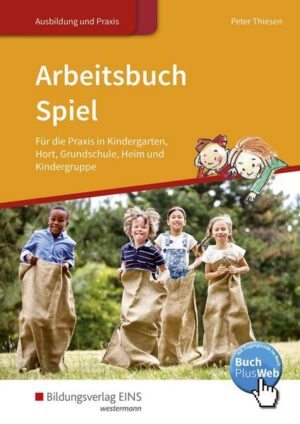 Arbeitsbuch Spiel für die Praxis in Kindergarten. Schülerbd.
