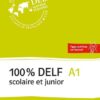 100 % DELF scolaire et junior A1