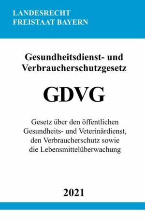 Gesundheitsdienst- und Verbraucherschutzgesetz (GDVG)