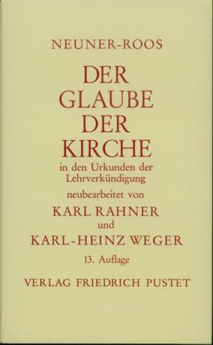 Der Glaube der Kirche in den Urkunden der Lehrverkündigung