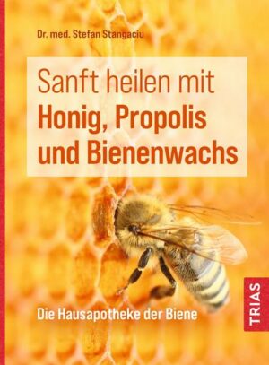 Sanft heilen mit Honig