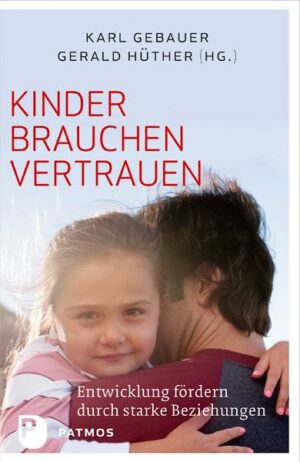 Kinder brauchen Vertrauen