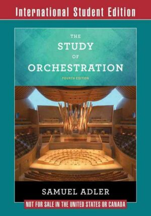 The Study of Orchestration - with Audio and Video Recordings