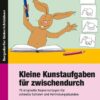 Kleine Kunstaufgaben für zwischendurch