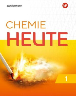 Chemie Heute 1. Schülerband. Für das G9 in Nordrhein-Westfalen