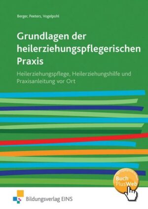 Grundlagen der heilerziehungspflegerischen Praxis