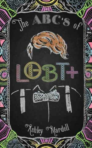 The Abc's of Lgbt+: (Gender Identity Book for Teens