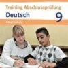 Training Abschlussprüfung Deutsch. 9. Klasse. Band für die Hauptschule