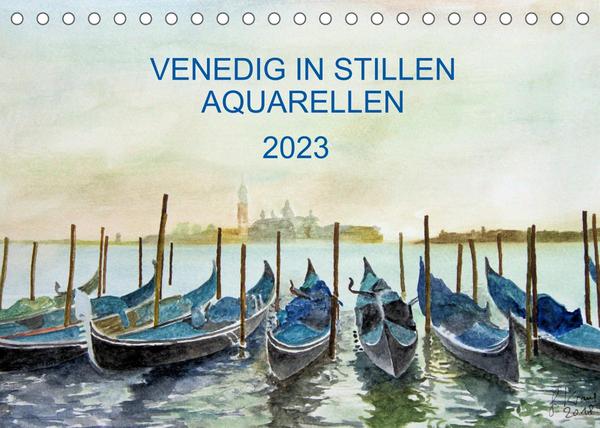 Venedig in stillen Aquarellen (Tischkalender 2023 DIN A5 quer)