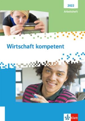 Wirtschaft kompetent. Ausgabe 2022. Arbeitsheft