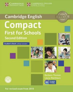 Compact First for Schools - Second edition. Student's Book without answers with CD-ROM