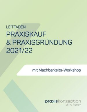Praxiskauf und Praxisgründung 2021/22