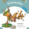 Einsterns Schwester 4. Jahrgangsstufe.  Arbeitsheft Bayern