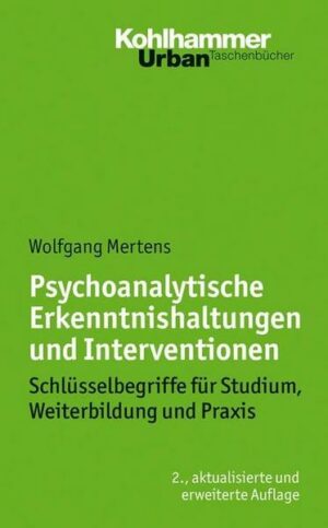 Psychoanalytische Erkenntnishaltungen und Interventionen