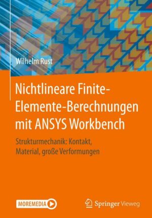 Nichtlineare Finite-Elemente-Berechnungen mit ANSYS Workbench