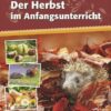 Der Herbst im Anfangsunterricht