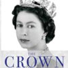 The Crown – Queen Elisabeth II. - Ihr Leben für die Krone