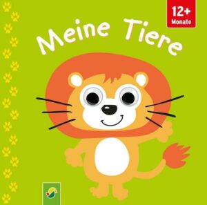 Meine Tiere - Ein Kulleraugen-Bilderbuch für Kinder ab 12 Monaten