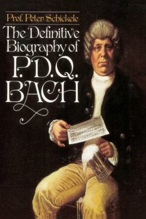 Definitive Biography of P.D.Q. Bach