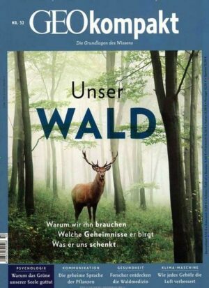 GEOkompakt / GEOkompakt 52/2017 - Unser Wald