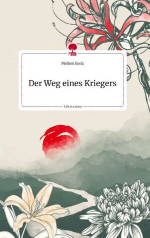 Der Weg eines Kriegers. Life is a Story - story.one