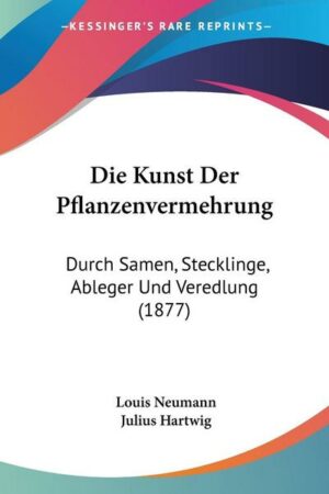 Die Kunst Der Pflanzenvermehrung