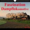 Faszination DampflokomotiveAT-Version (Wandkalender 2023 DIN A4 quer)