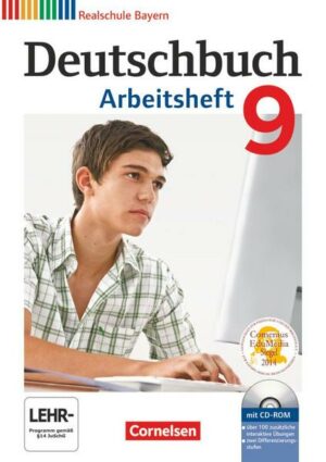 Deutschbuch 9. Jahrgangsstufe. Arbeitsheft mit Lösungen und Übungs-CD-ROM. Realschule Bayern