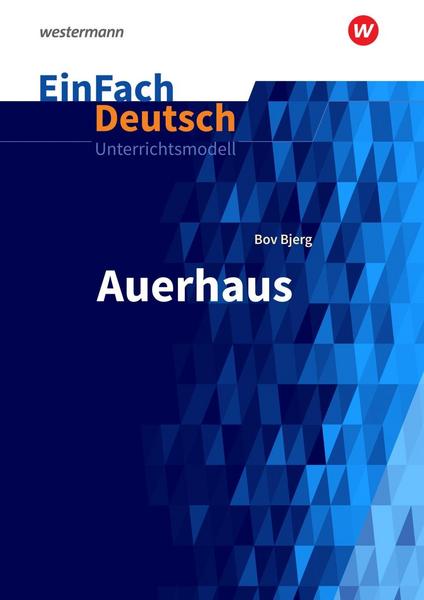Auerhaus. EinFach Deutsch Unterrichtsmodelle