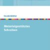 Materialgestütztes Schreiben. Kopiervorlagen mit Unterrichtshilfen Oberstufe