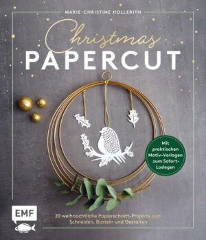 Christmas Papercut – Weihnachtliche Papierschnitt-Projekte zum Schneiden