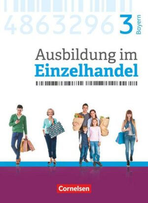 Ausbildung im Einzelhandel  3. Ausbildungsjahr - Bayern - Fachkunde