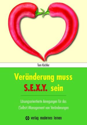 Veränderung muss S.E.X.Y. sein!