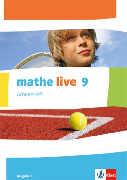 Mathe live 9. Ausgabe S. Arbeitsheft mit Lösungsheft Klasse 9