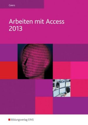 Arbeiten mit Access 2013
