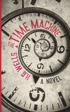 The Time Machine. H. G. Wells (Englische Ausgabe)
